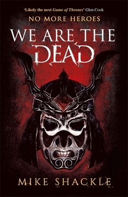 We Are the Dead by Mike Shackle