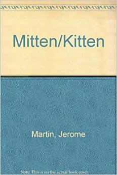 Mitten-Kitten (Presto-Change-O Book) by Jérôme Martin