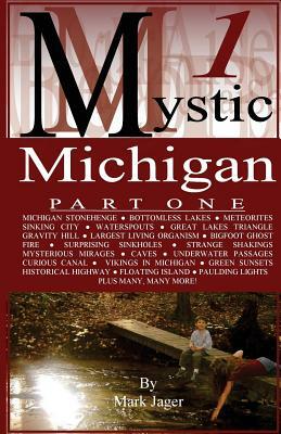 Mystic Michigan Part 1 by Mark Jager