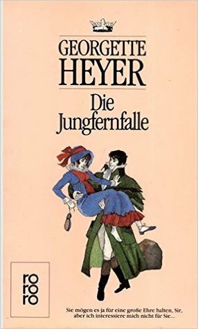 Die Jungfernfalle by Georgette Heyer
