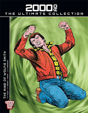 2000AD The Ultimate Collection: The Mind of Wolfie Smith  by Tom Tully