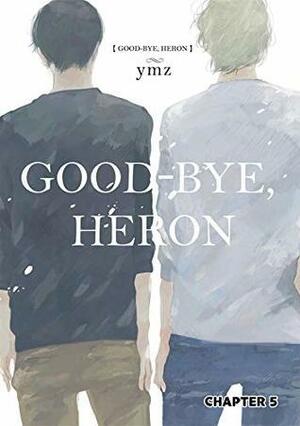 Good-Bye, Heron (Yaoi Manga) #5 by ymz