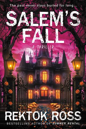 Salem's Fall: A Dark Psychological Thriller by Rektok Ross