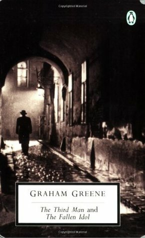 The Third Man & The Fallen Idol by Graham Greene