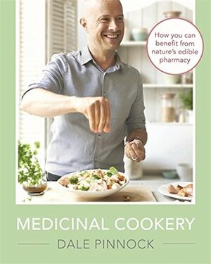 Medicinal Cookery by Dale Pinnock