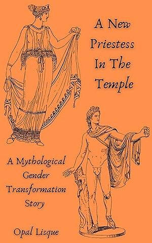 A New Priestess In The Temple by Opal Lisque