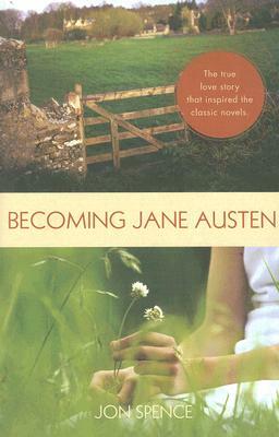 Becoming Jane Austen by Jon Spence