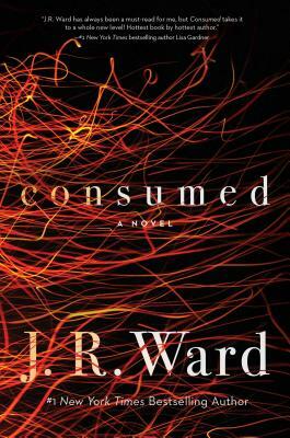 Consumed by J.R. Ward