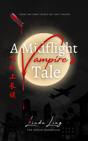 A Midflight Vampire's Tale by Linda Ling, Linda Ling