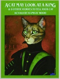 A Cat May Look at a King by Ramsay Wood