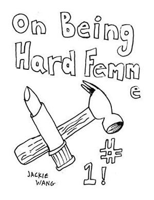 On Being Hard Femme by Jackie Wang