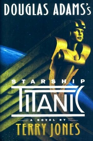 Douglas Adams' Starship Titanic by Terry Jones