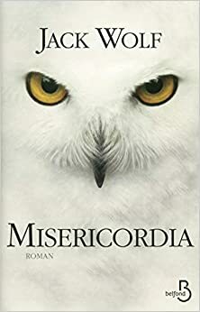 Misericordia by Jack Wolf