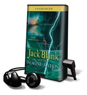 Jack Blank and the Imagine Nation by Matt Myklusch