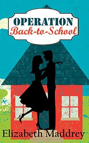 Operation Back-to-School by Elizabeth Maddrey