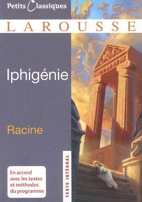 Iphigenie by Jean Racine