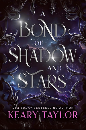 A Bond of Shadow and Stars by Keary Taylor