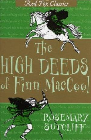 The High Deeds Of Finn MacCool by Rosemary Sutcliff