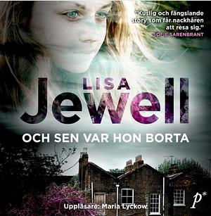 Och sen var hon borta by Lisa Jewell