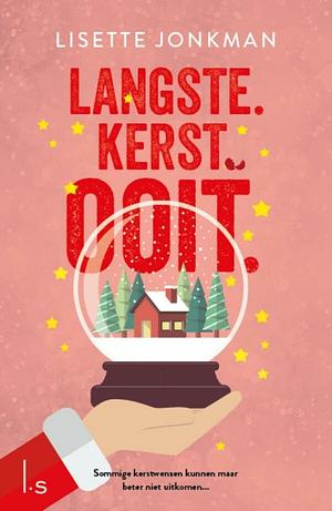 Langste. Kerst. OOIT. by Lisette Jonkman