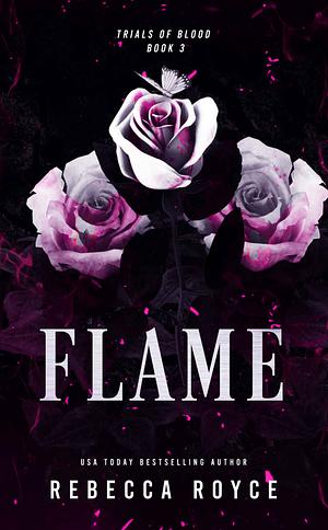 Flame by Rebecca Royce