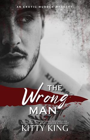 The Wrong Man by Kitty King