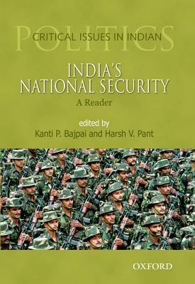 India's National Security: A Reader by Harsh V. Pant, Kanti P. Bajpai