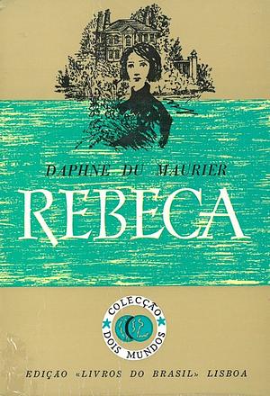 Rebeca by Daphne du Maurier