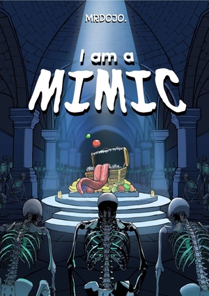 I am a Mimic by Mrdojo