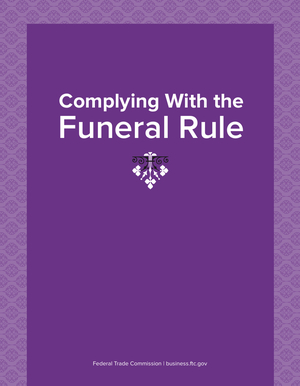 Complying With the Funeral Rule  by Federal Trade Commission