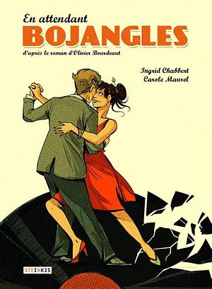 En attendant Bojangles by Carole Maurel, Ingrid Chabbert