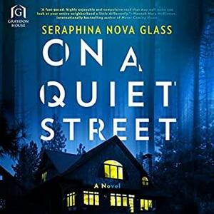 On a Quiet Street by Seraphina Nova Glass