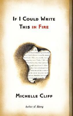 If I Could Write This in Fire by Michelle Cliff