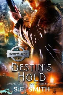 Destin's Hold: Science Fiction Romance by S.E. Smith
