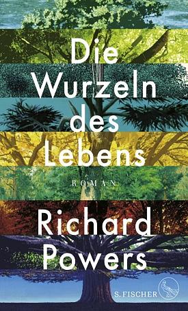 Die Wurzeln des Lebens: Roman by Richard Powers
