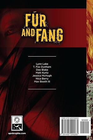 Fur and Fang by T. Fox Dunham, Jessica McHugh, Matt Kurtz, Dee Blake, Max Booth, Mandy DeGeit, III, Lynn Lake, Nica Berry