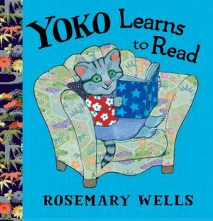 Yoko Learns to Read by Rosemary Wells