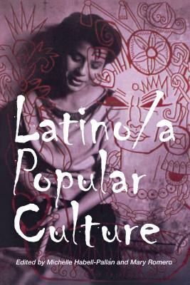 Latino/A Popular Culture by 