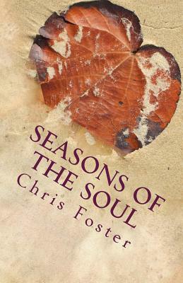 Seasons of the Soul by Chris Foster