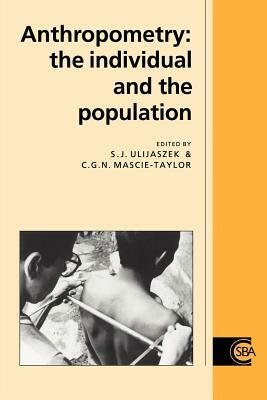 Anthropometry: The Individual and the Population by 