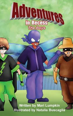 Adventures in Recess: The Boys by Mari Lumpkin