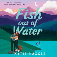 Fish Out of Water by Katie Ruggle