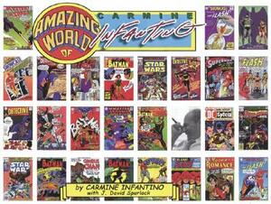 Amazing World of Carmine Infantino by Carmine Infantino, J. David Spurlock