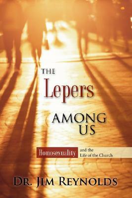 The Lepers Among Us by Jim Reynolds