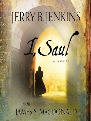 I, Saul by James S. MacDonald, Jerry B. Jenkins