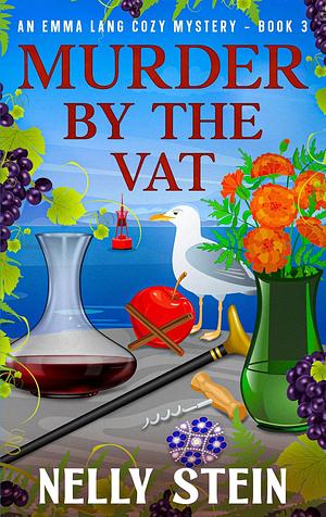 Murder By The Vat by Nelly Stein