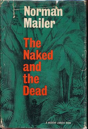 The Naked and the Dead by Norman Mailer