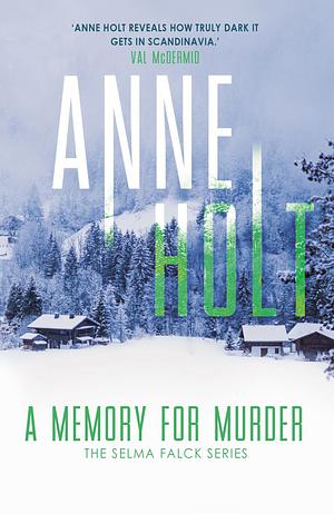 A Memory for Murder by Anne Holt