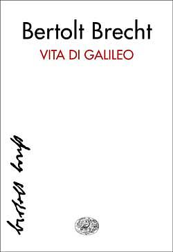 Vita di Galileo by Bertolt Brecht