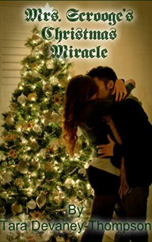 Mrs Scrooges Christmas Miracle by Tara Devaney-Thompson